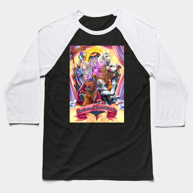 The Circus of Wayward Wonders Baseball T-Shirt by MNmaxed